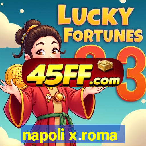 napoli x.roma
